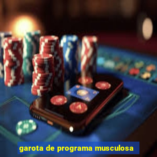 garota de programa musculosa